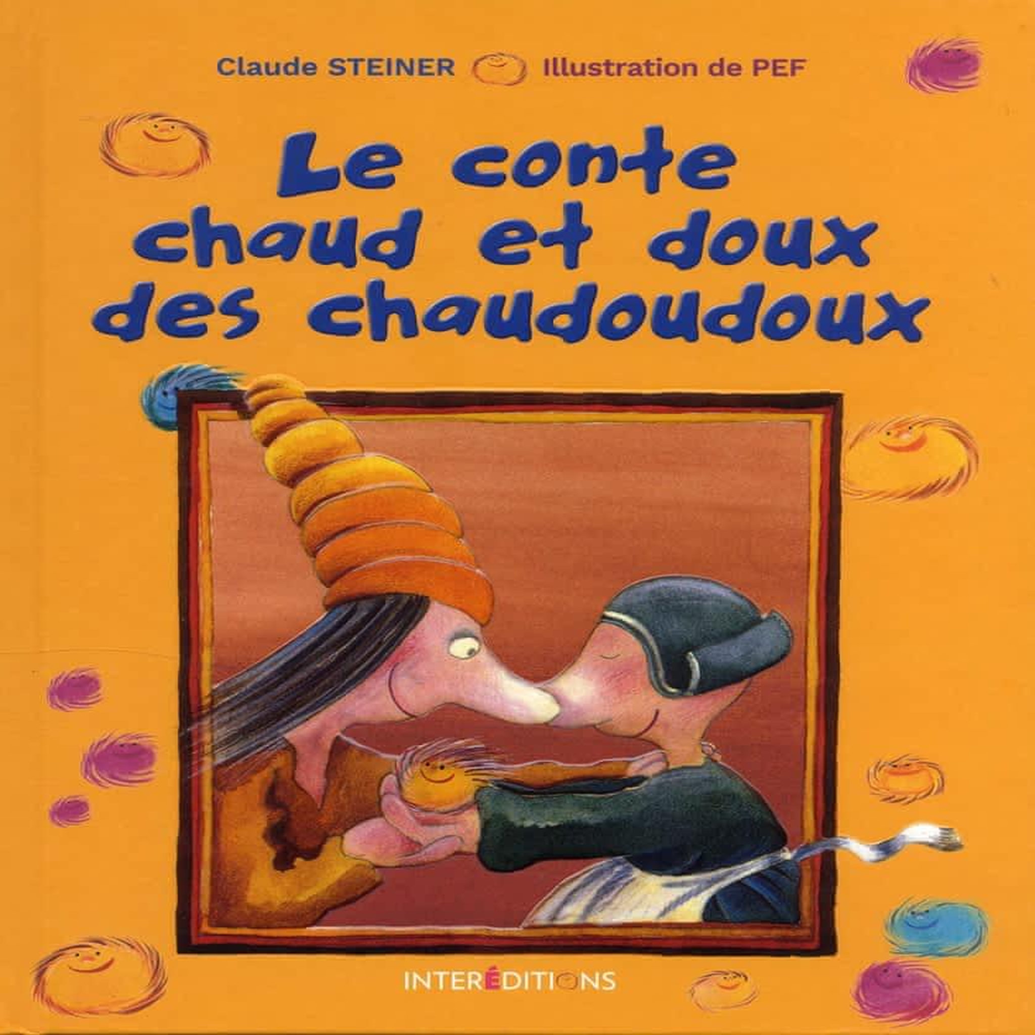 LE CONTE CHAUD ET DOUX DES CHAUDOUDOUX, Steiner Claude