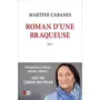  ROMAN D'UNE BRAQUEUSE, Cabanes Martine