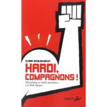 HARDI, COMPAGNONS ! MASCULINITES, VIRILITE ANARCHISTES A LA BELLE EPOQUE, Schildknecht Clara
