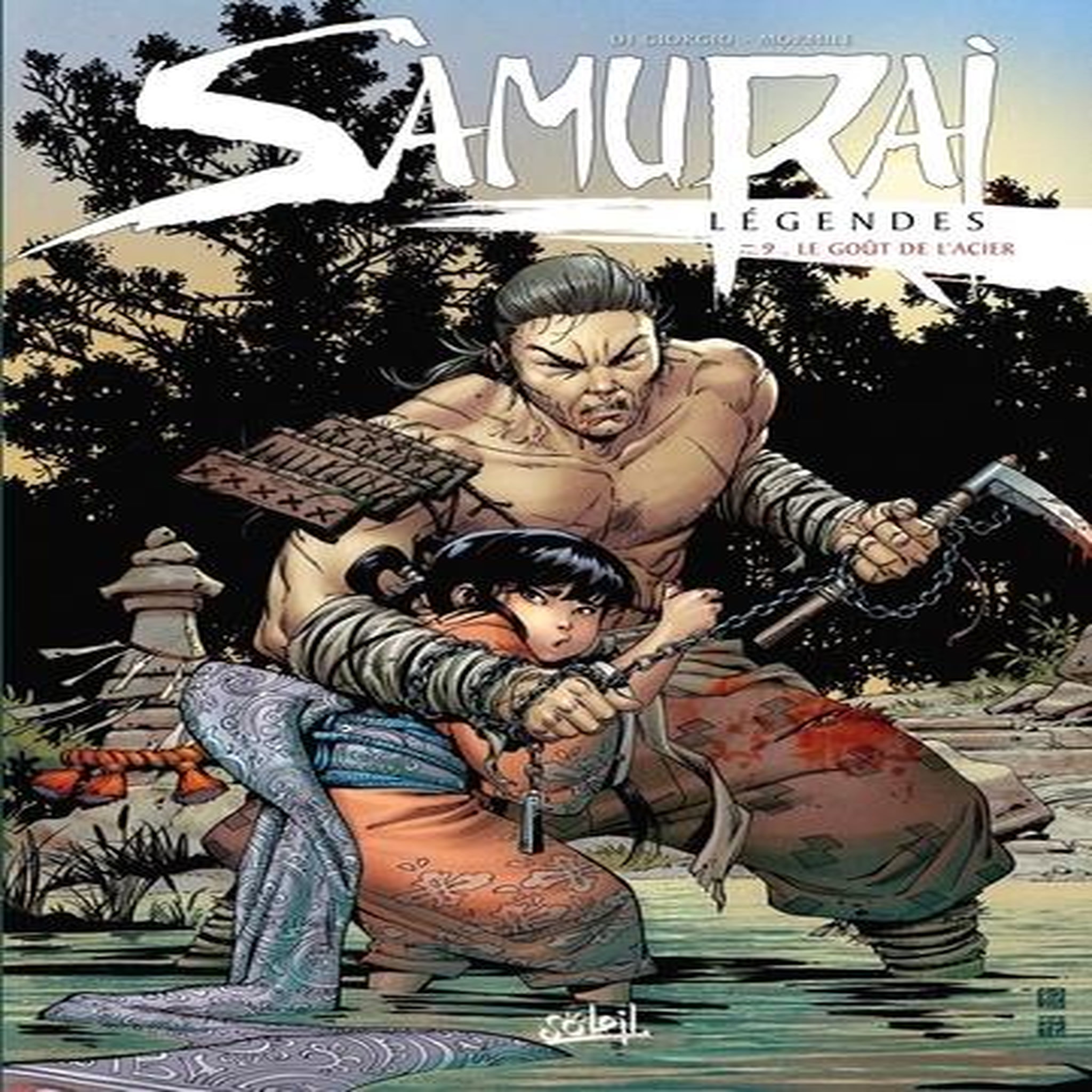 SAMURAI LEGENDES TOME 9 : LE GOUT DE L'ACIER, Di Giorgio Jean-François