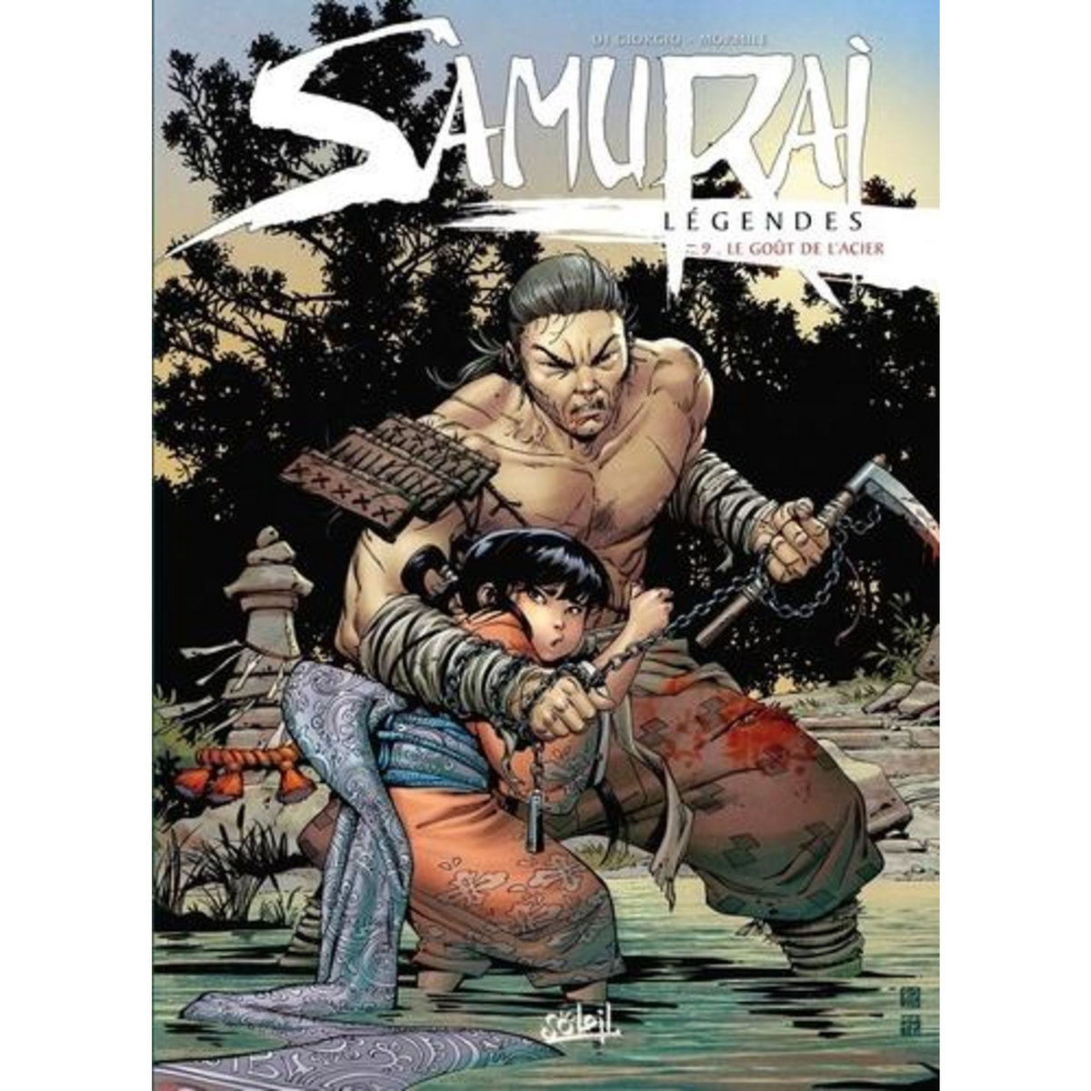 SAMURAI LEGENDES TOME 9 : LE GOUT DE L'ACIER, Di Giorgio Jean-François