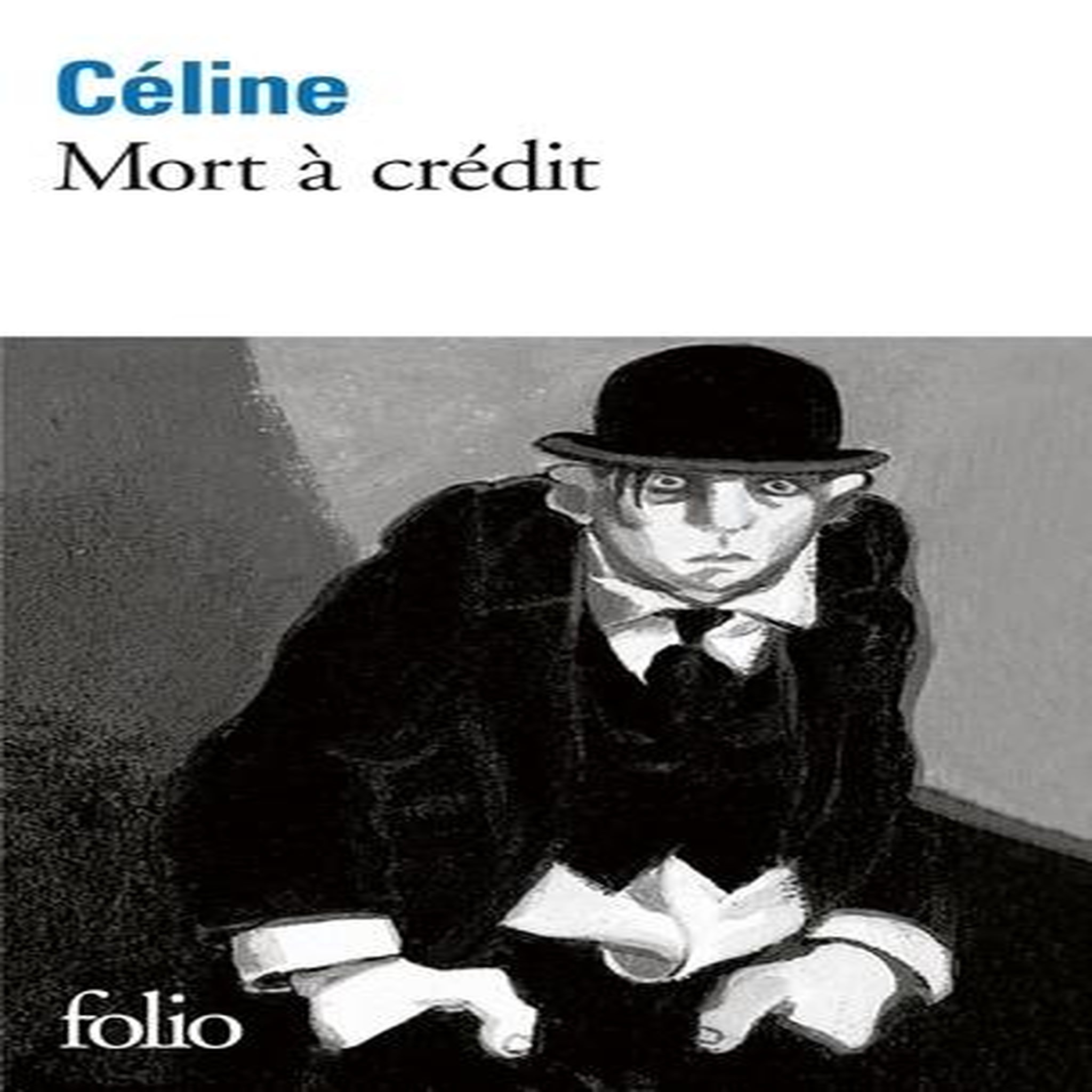 MORT A CREDIT, Céline Louis-Ferdinand