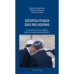 GEOPOLITIQUE DES RELIGIONS. UN NOUVEAU ROLE DU RELIGIEUX DANS LES RELATIONS INTERNATIONALES ?, Zuber Valentine