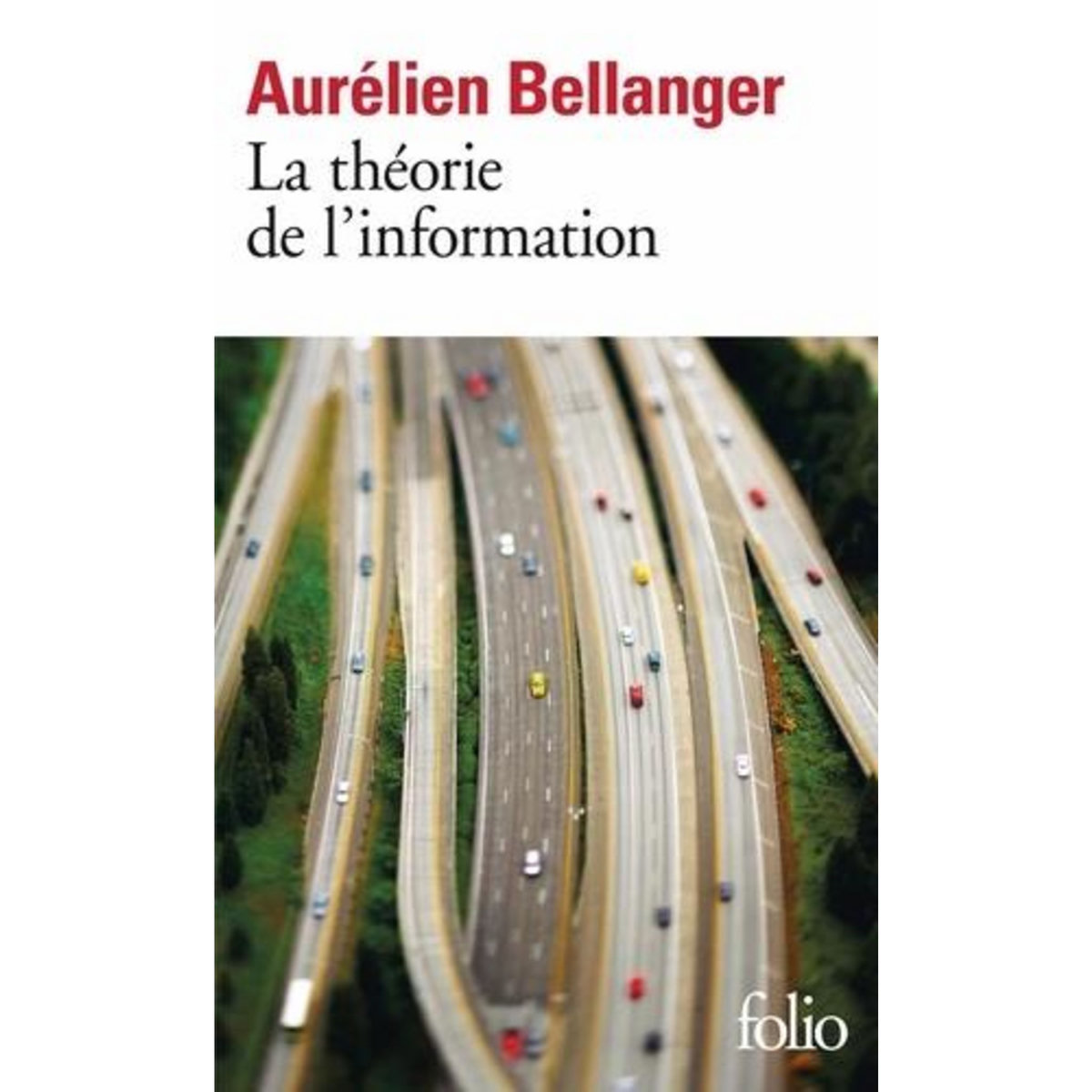 LA THEORIE DE L'INFORMATION, Bellanger Aurélien