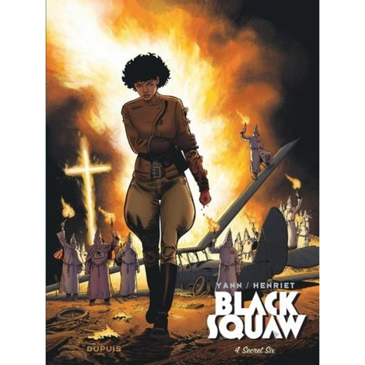 BLACK SQUAW TOME 4 : SECRET SIX, Yann