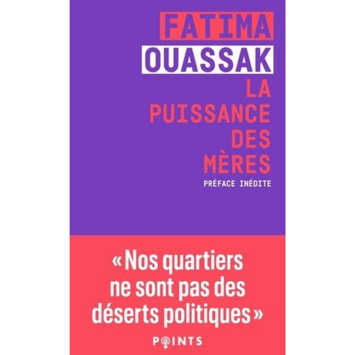 LA PUISSANCE DES MERES. POUR UN NOUVEAU SUJET REVOLUTIONNAIRE, Ouassak Fatima