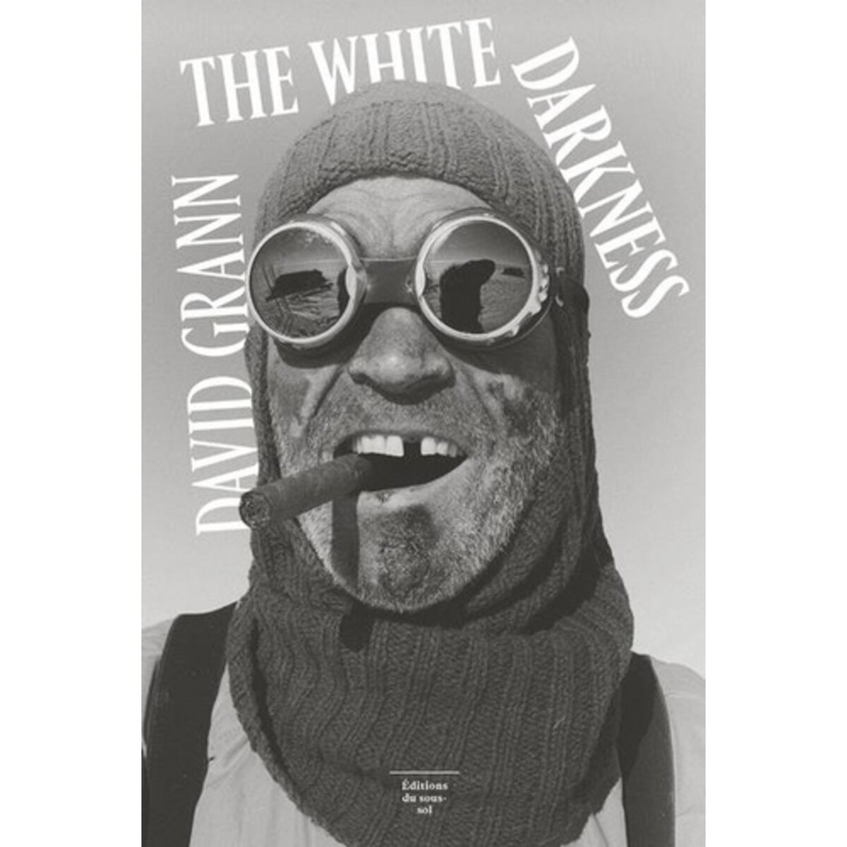  THE WHITE DARKNESS, Grann David