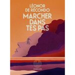 MARCHER DANS TES PAS, Récondo Léonor de