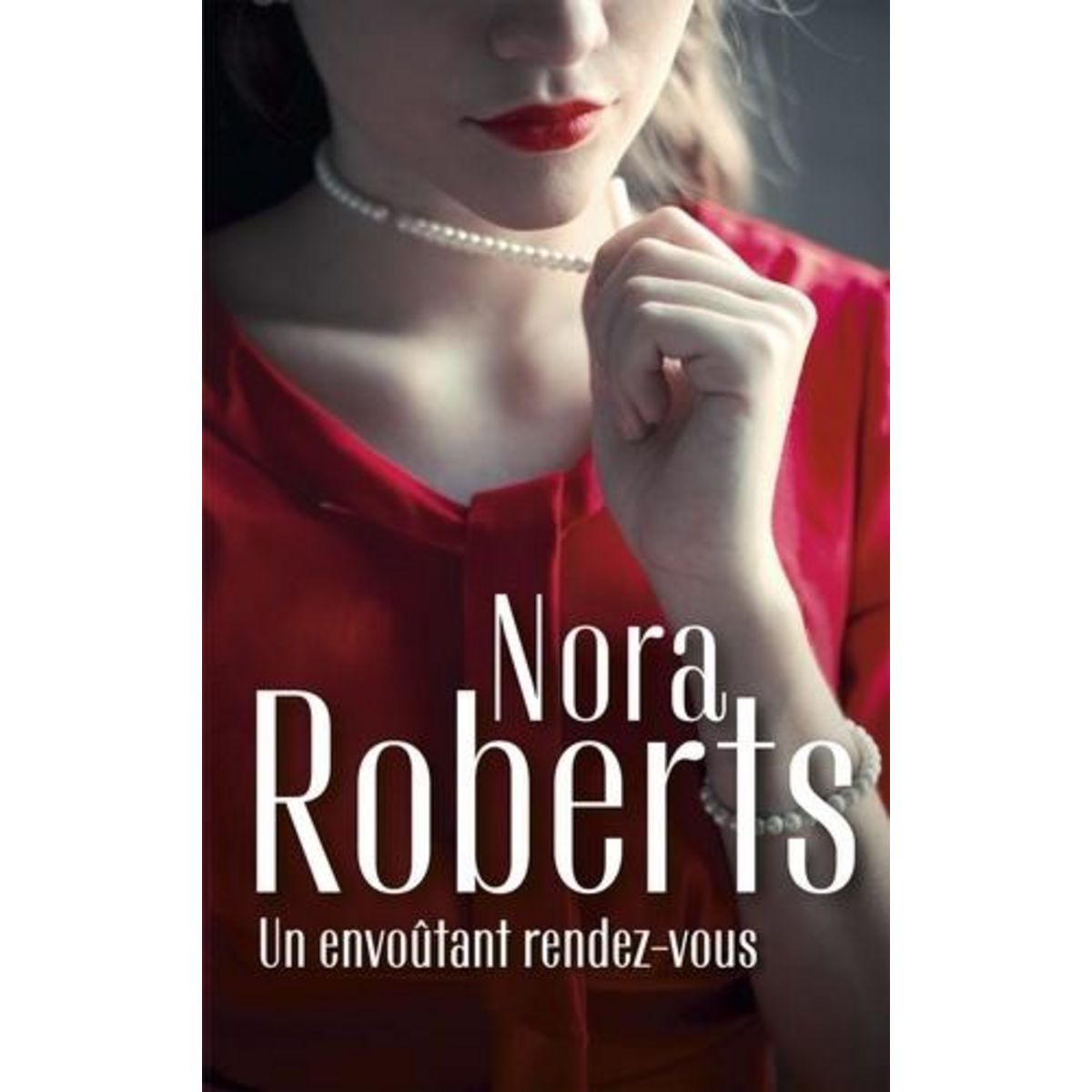 UN ENVOUTANT RENDEZ-VOUS, Roberts Nora
