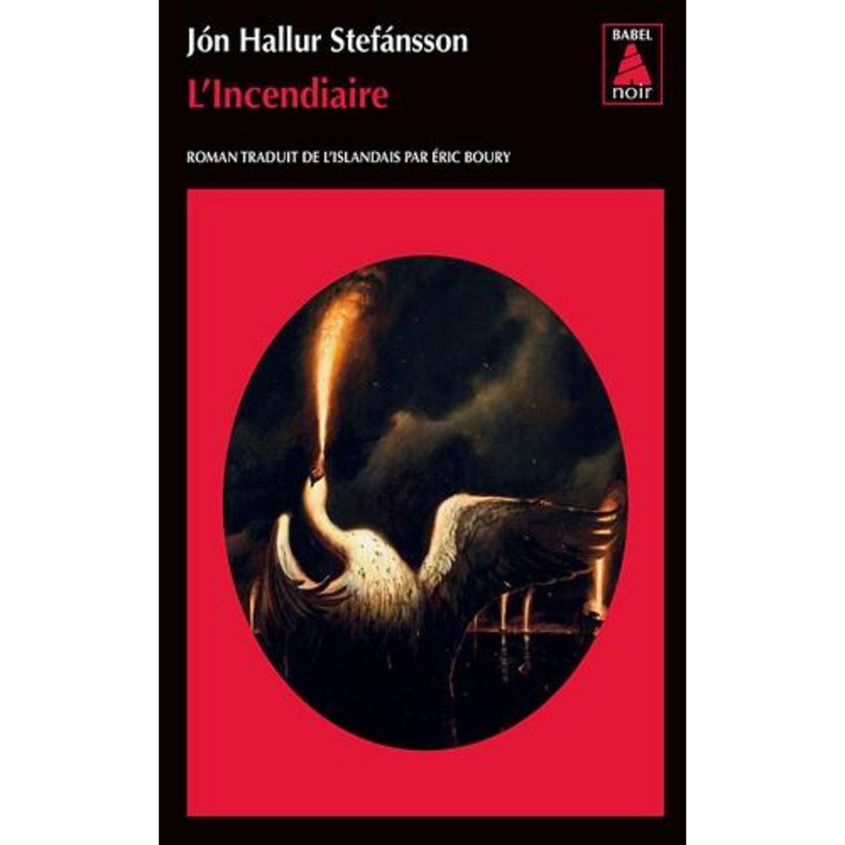 L'INCENDIAIRE, Stefansson Jón Hallur