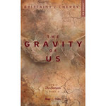 THE ELEMENTS TOME 4 : THE GRAVITY OF US, Cherry Brittainy C.