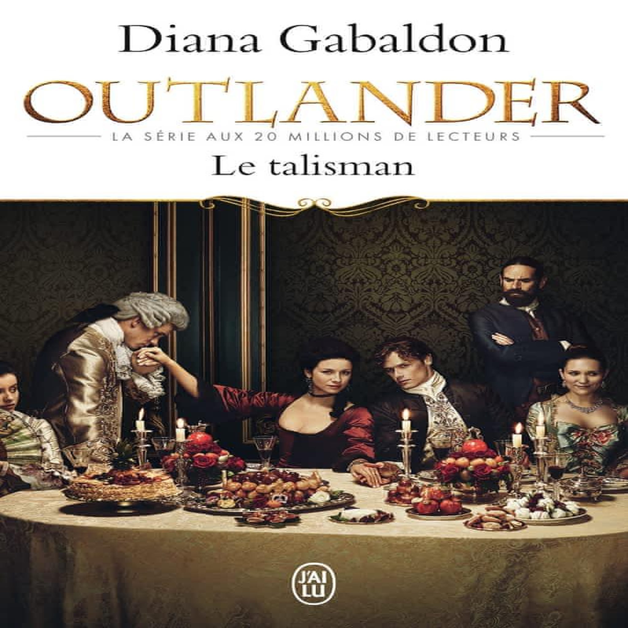 OUTLANDER TOME 2 : LE TALISMAN, Gabaldon Diana