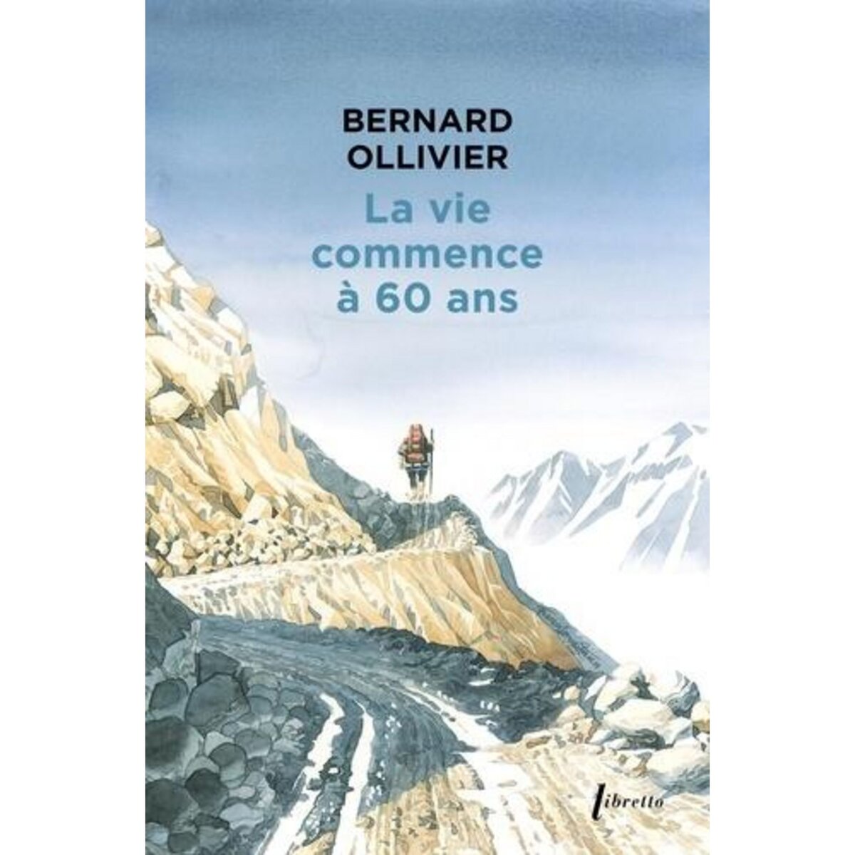 LA VIE COMMENCE A 60 ANS, Ollivier Bernard
