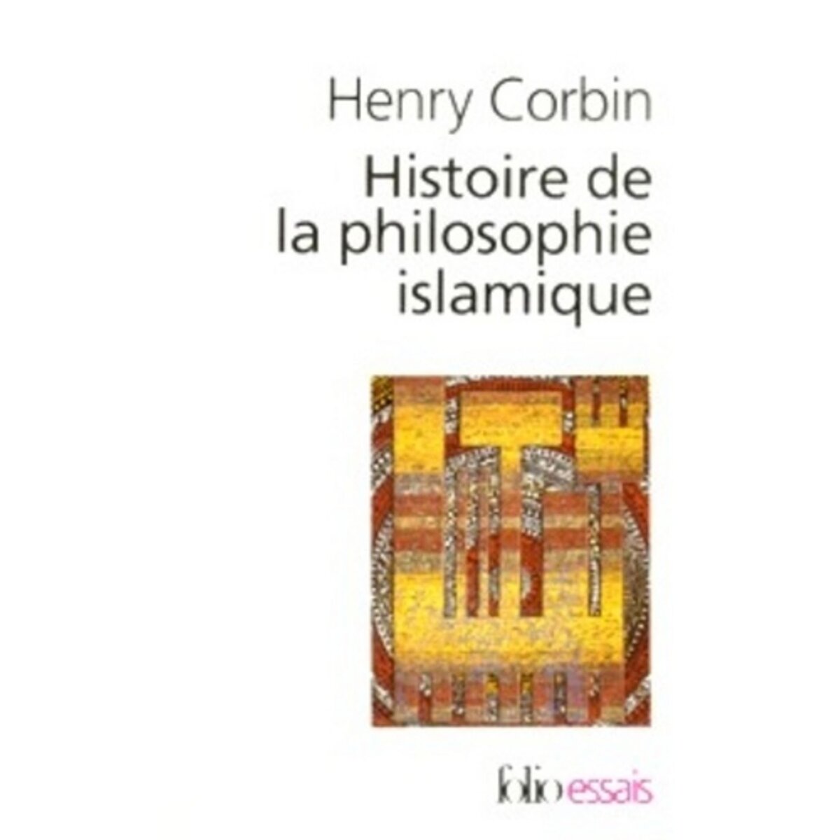  HISTOIRE DE LA PHILOSOPHIE ISLAMIQUE, Corbin Henry