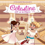 CELESTINE, PETIT RAT DE L'OPERA TOME 2 : LE CHAUSSON ROUGE, Barussaud Gwenaële