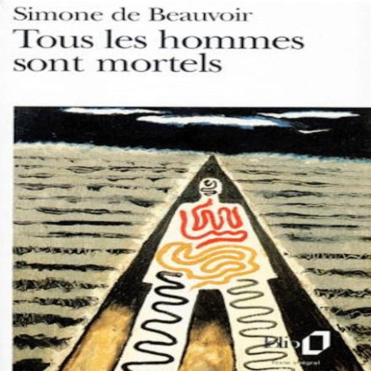 TOUS LES HOMMES SONT MORTELS, Beauvoir Simone de
