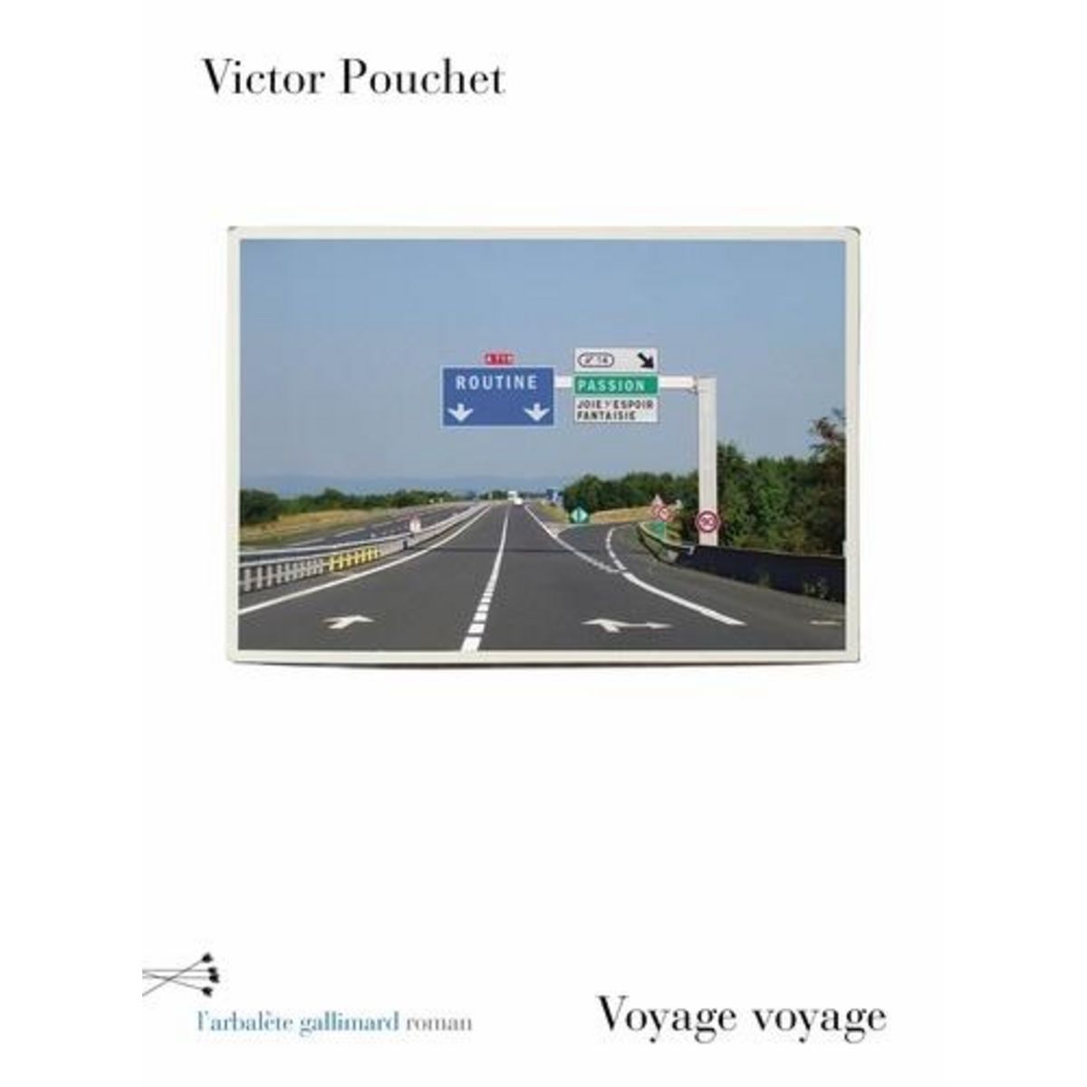 VOYAGE VOYAGE, Pouchet Victor