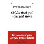 CET AU-DELA QUI NOUS FAIT SIGNE, Basset Lytta