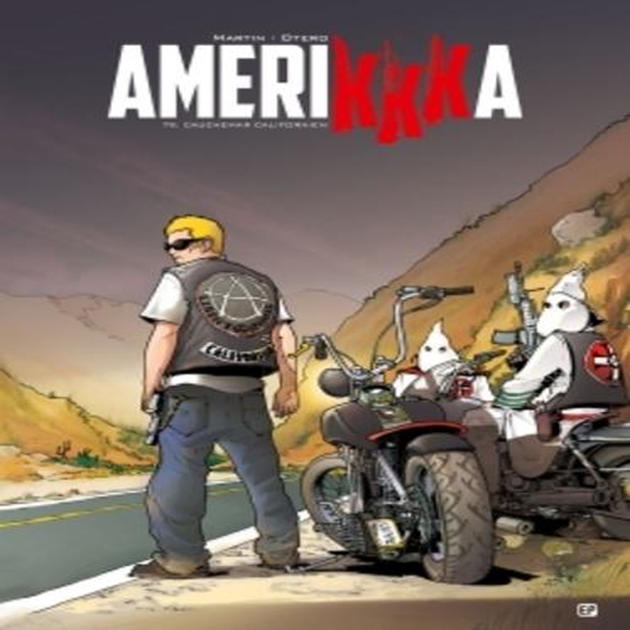 AMERIKKKA TOME 9 : CAUCHEMAR CALIFORNIEN, Martin Roger