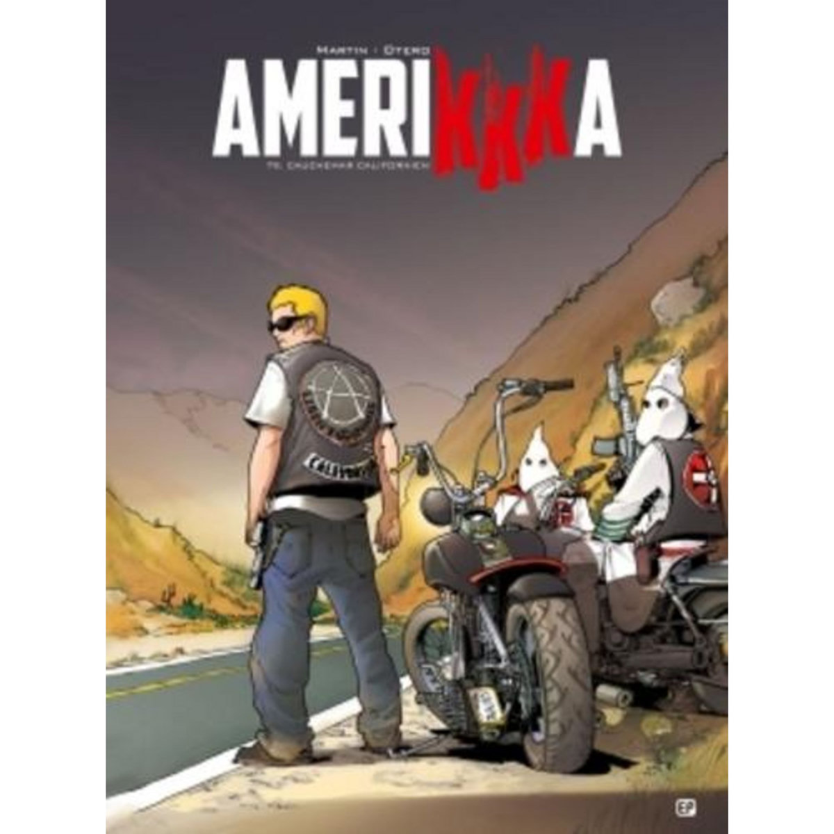 AMERIKKKA TOME 9 : CAUCHEMAR CALIFORNIEN, Martin Roger