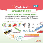 CAHIER D'EXERCICES BIEN LIRE ET AIMER LIRE CP. ENTRAINEMENT A LA LECTURE, L'ECRITURE ET L'ORTHOGRAPHE METHODE DE LECTURE GESTUELLE BOREL-MAISONNY, Cazalas Luna