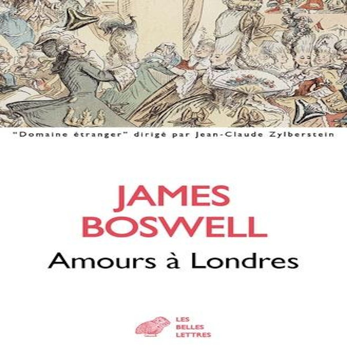 AMOURS A LONDRES. JOURNAL 1762-1763, Boswell James