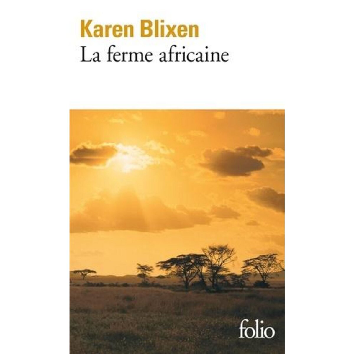 LA FERME AFRICAINE, Blixen Karen