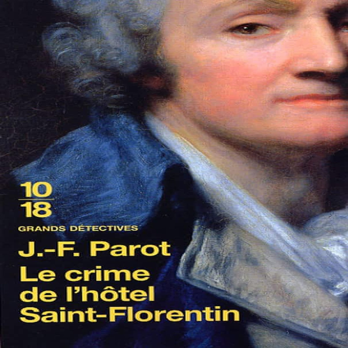 LE CRIME DE L'HOTEL SAINT-FLORENTIN, Parot Jean-François