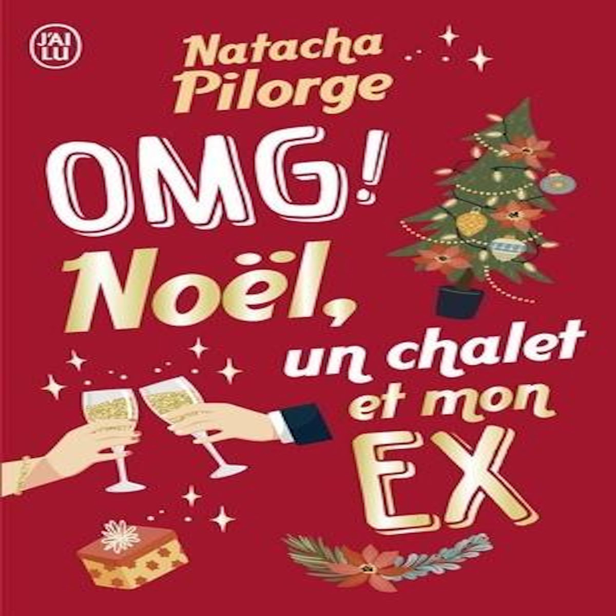 OMG ! NOEL, UN CHALET ET MON EX, Natacha Pilorge