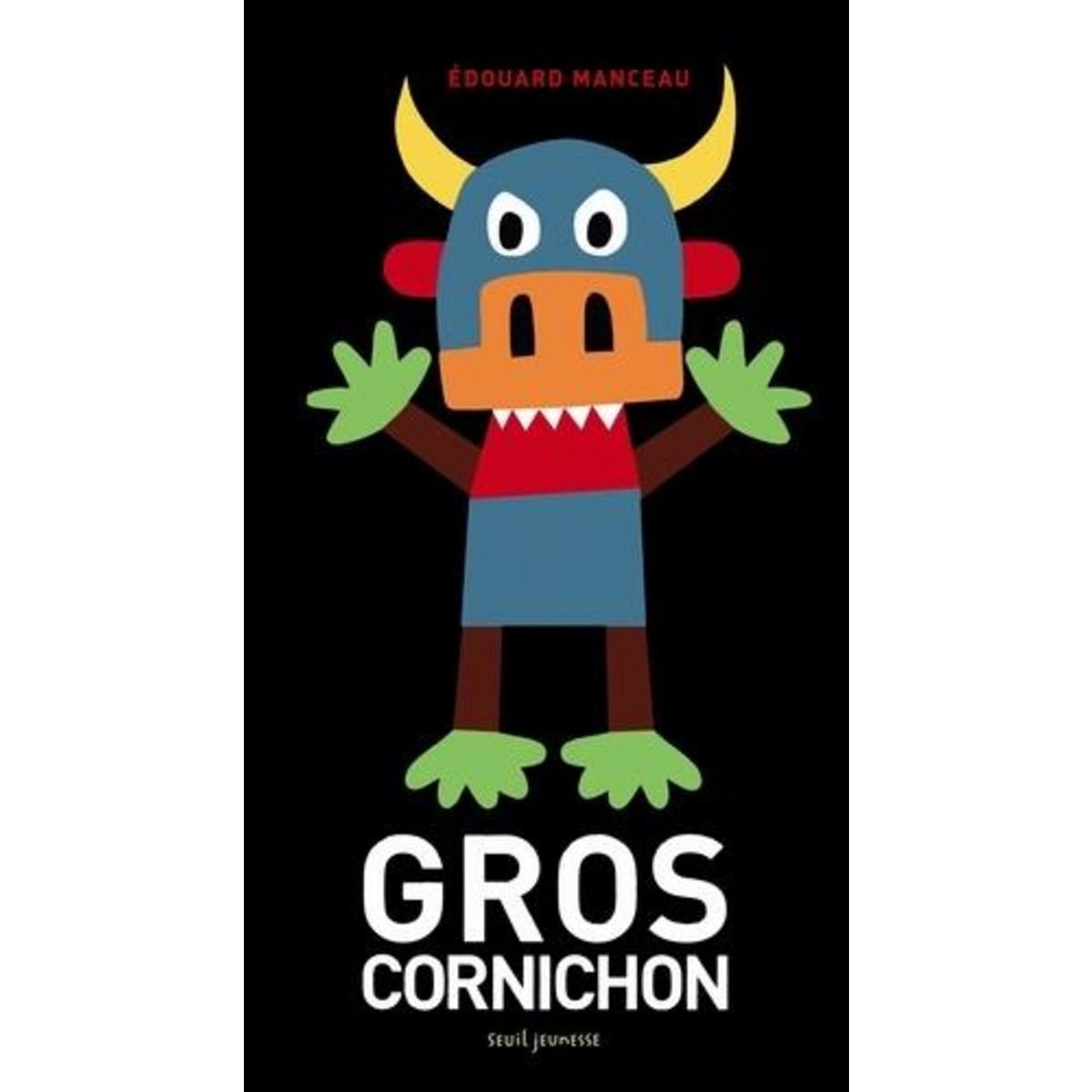 GROS CORNICHON, Manceau Edouard