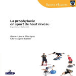 LA PROPHYLAXIE EN SPORT DE HAUT NIVEAU. EXPERIENCES DE TERRAIN, Morigny Anne-Laure