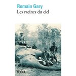 LES RACINES DU CIEL, Gary Romain