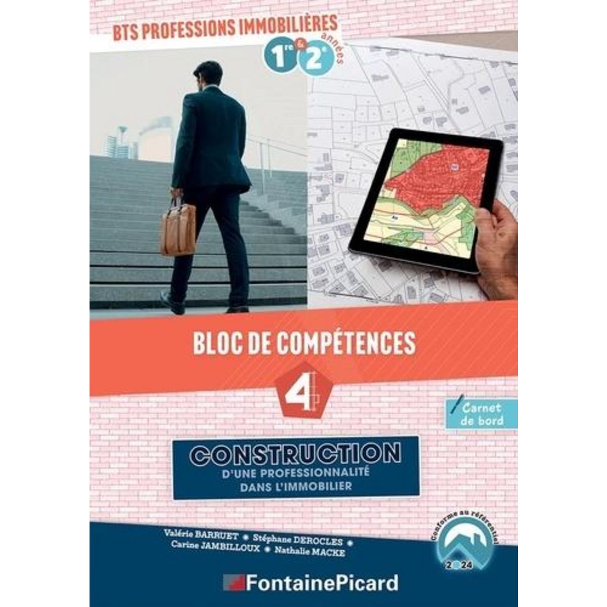 CONSTRUCTION D'UNE PROFESSIONNALITE DANS L'IMMOBILIER BTS PROFESSIONS IMMOBILIERES. BLOC DE COMPETENCES, Fontaine Picard
