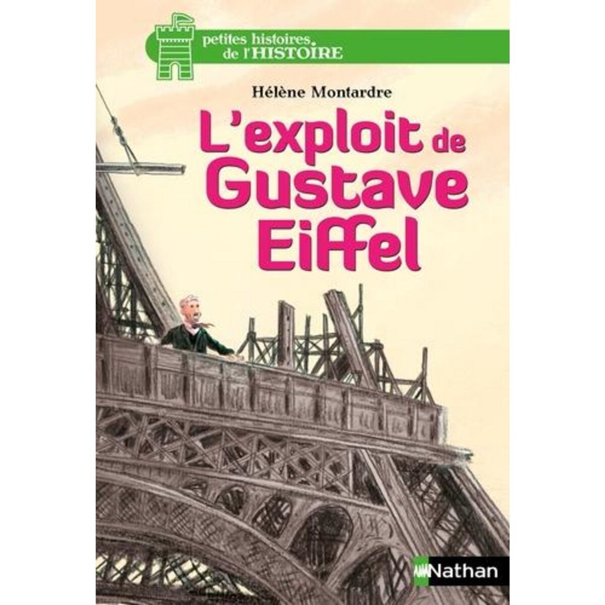  L'EXPLOIT DE GUSTAVE EIFFEL, Montardre Hélène