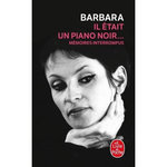 IL ETAIT UN PIANO NOIR... MEMOIRES INTERROMPUS, Barbara