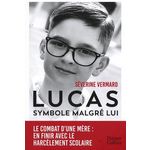 LUCAS, SYMBOLE MALGRE LUI, Vermard Séverine