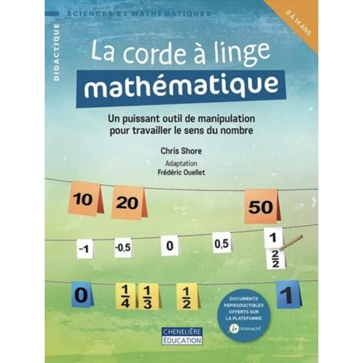 LA CORDE A LINGE MATHEMATIQUE. UN PUISSANT OUTIL DE MANIPULATION POUR TRAVAILLER LE SENS DU NOMBRE, Shore Chris