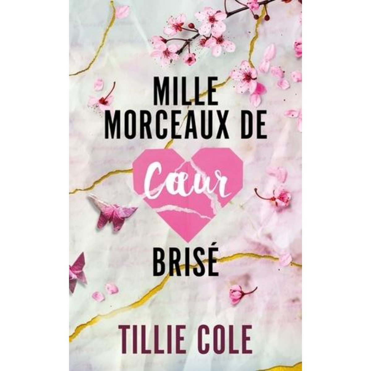 MILLE MORCEAUX DE COEUR BRISE, Cole Tillie