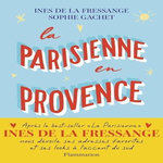 LA PARISIENNE EN PROVENCE, La Fressange Inès de