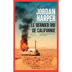 LE DERNIER ROI DE CALIFORNIE, Harper Jordan