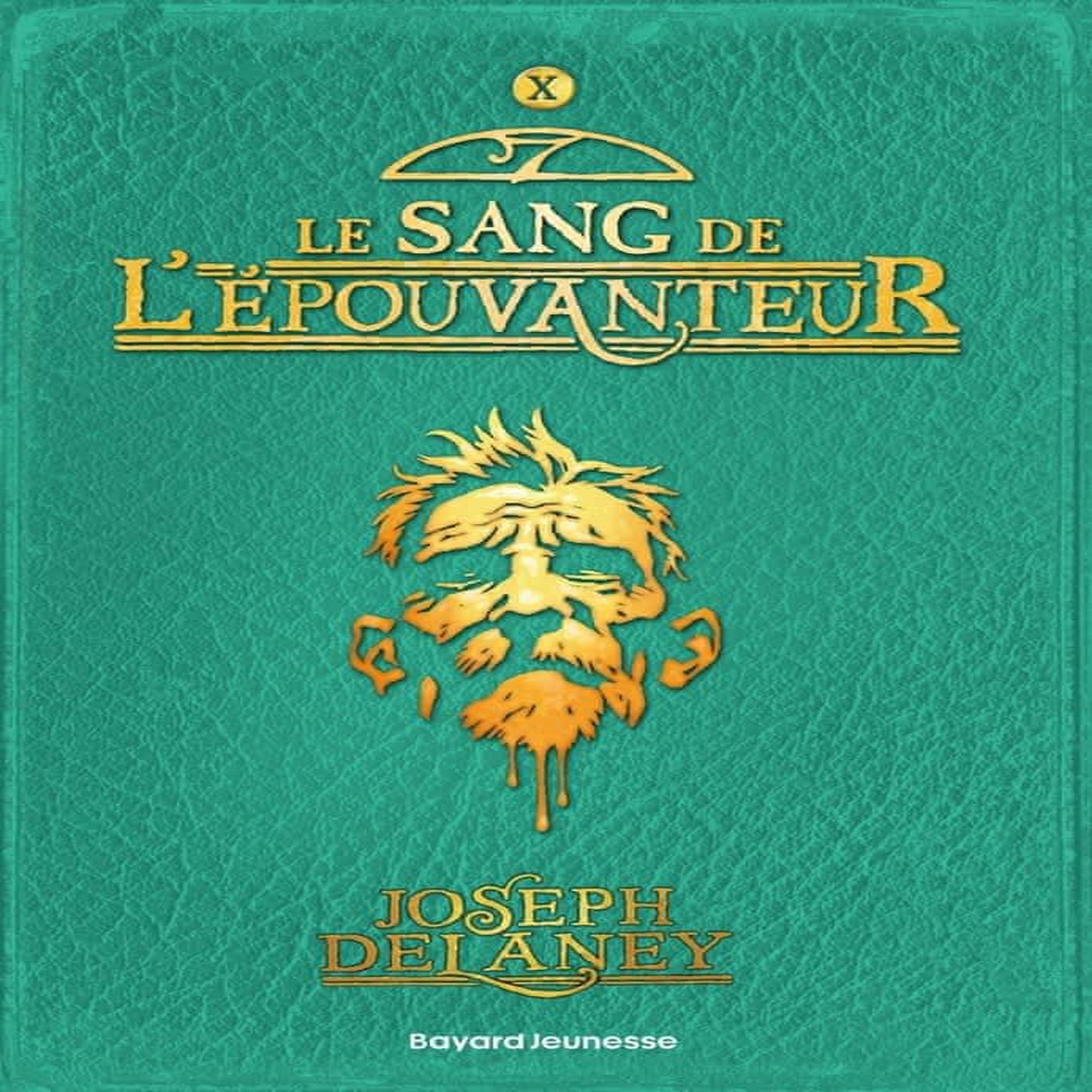 L'EPOUVANTEUR TOME 10 : LE SANG DE L'EPOUVANTEUR, Delaney Joseph