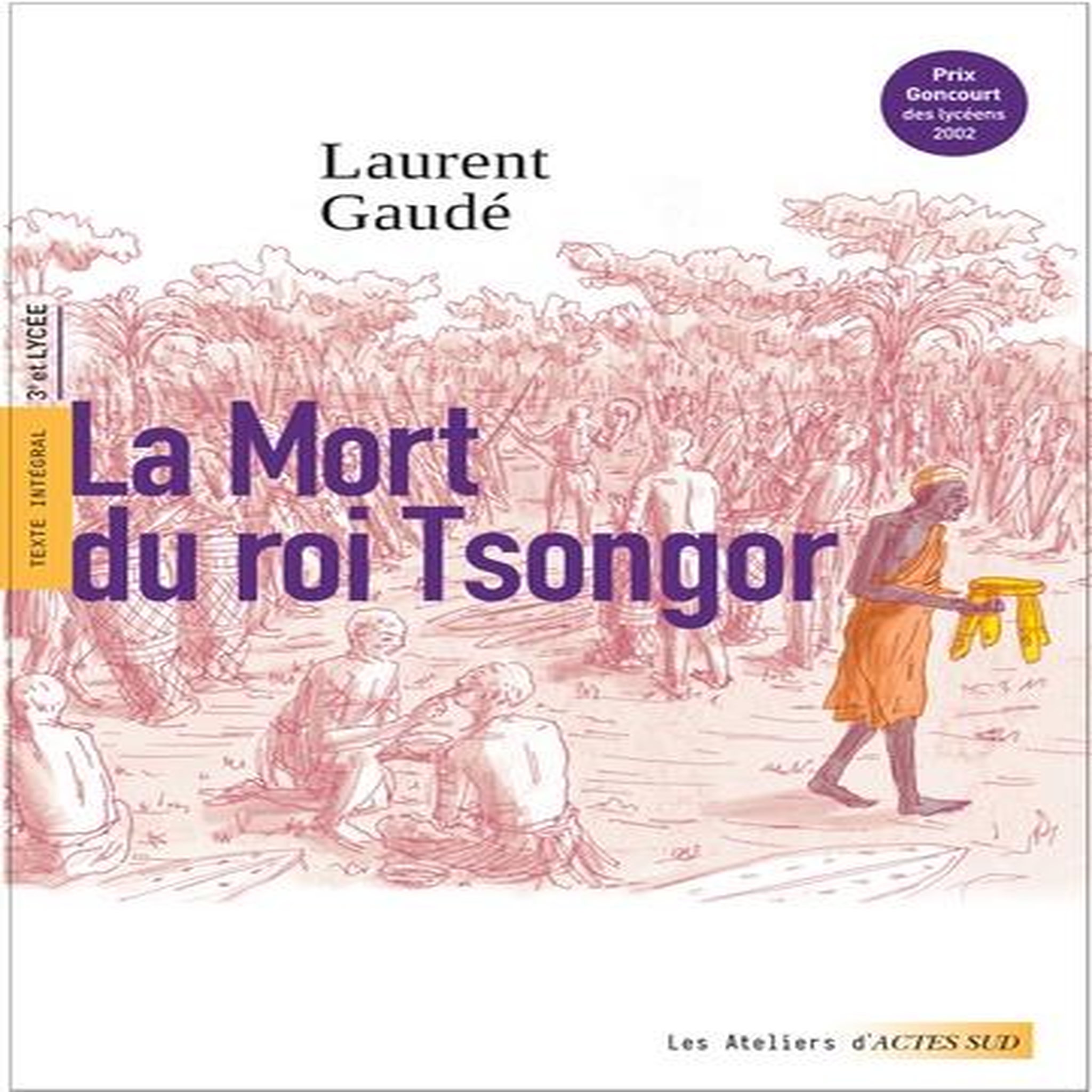 LA MORT DU ROI TSONGOR, Gaudé Laurent
