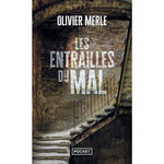 LES ENTRAILLES DU MAL, Merle Olivier