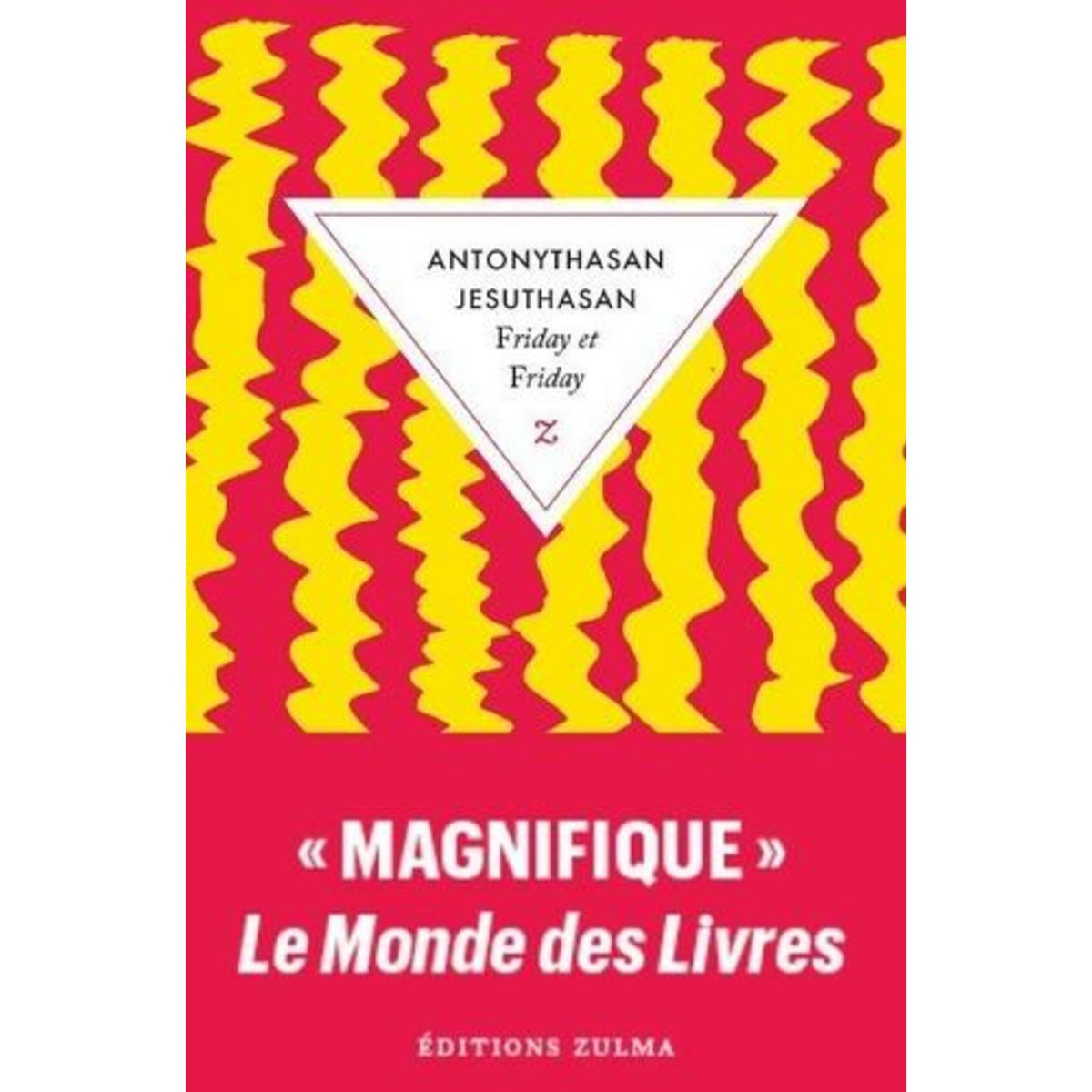 FRIDAY ET FRIDAY, Jesuthasan Antonythasan