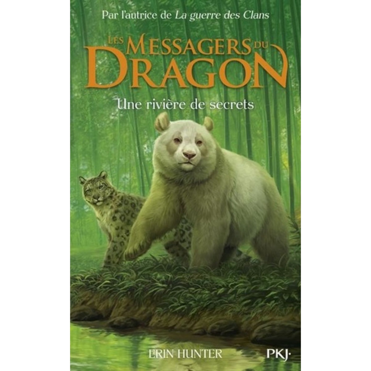  LES MESSAGERS DU DRAGON TOME 2 : UNE RIVIERE DE SECRETS, Hunter Erin
