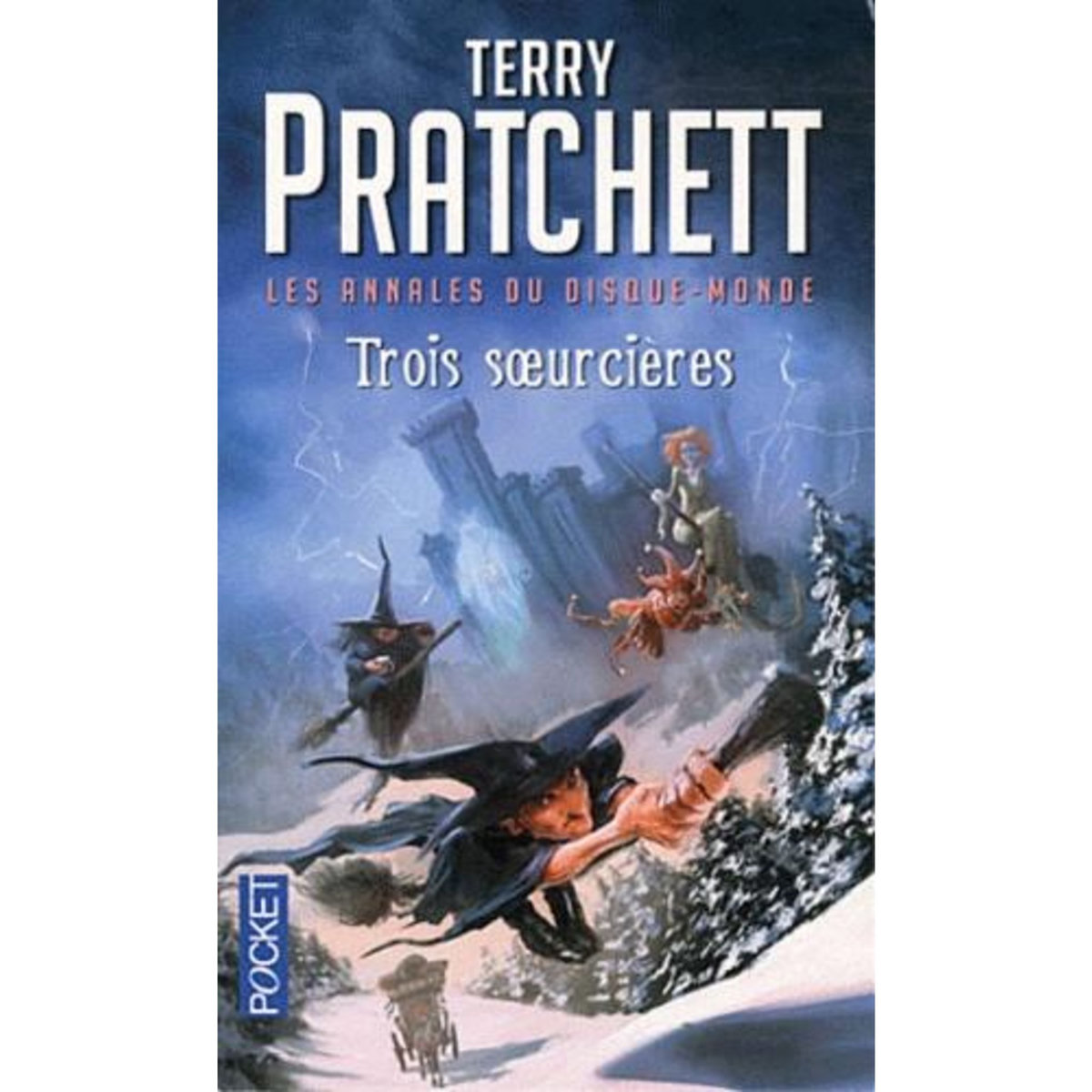 LES ANNALES DU DISQUE-MONDE TOME 6 : TROIS SOEURCIERES, Pratchett Terry