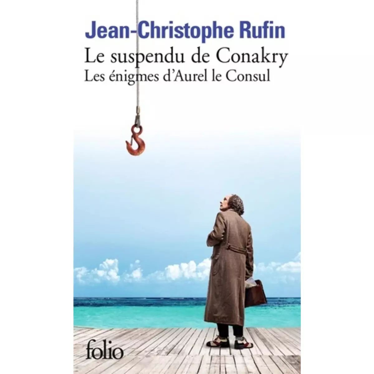  LE SUSPENDU DE CONAKRY, Rufin Jean-Christophe