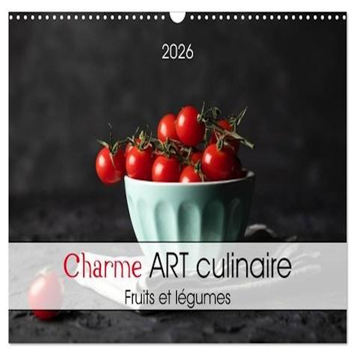 CHARME ART CULINAIRE (CALENDRIER MURAL 2026 DIN A3 VERTICAL), CALVENDO CALENDRIER MENSUEL, Dysli Chantal
