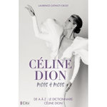 CELINE DION. MOTS A MOTS, Catinot-Crost Laurence