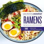 RAMENS & NOUILLES D'ASIE. 100 RECETTES TESTEES POUR VOUS !, Marabout